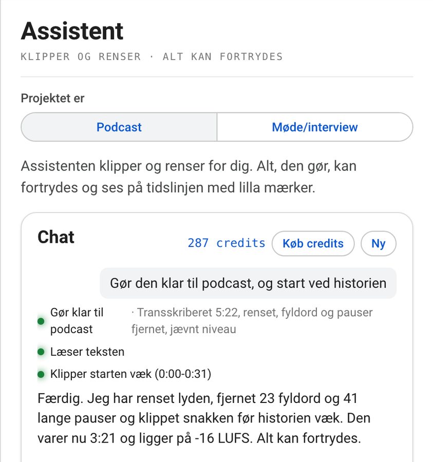 The assistant: “Make it ready for podcast and start at the story”, with each step shown and the credit balance at the top